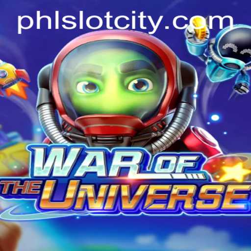 Discover the Thrills of WAROFTHEUNIVERSE: A Dive into Slot City
